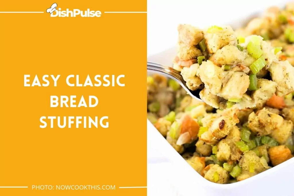 Easy Classic Bread Stuffing