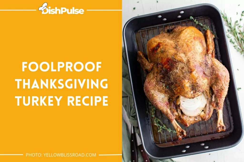 Foolproof Thanksgiving Turkey Recipe