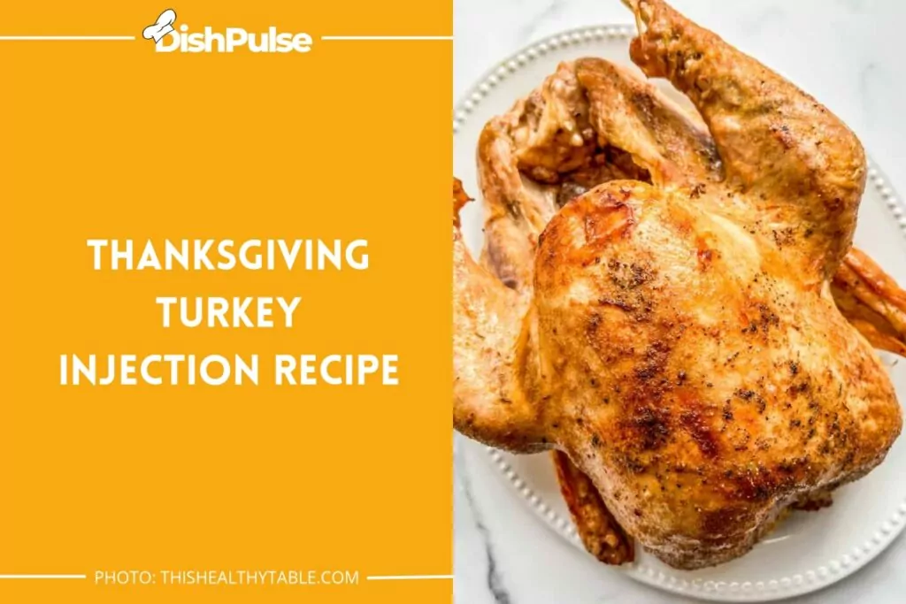 Thanksgiving Turkey Injection Recipe