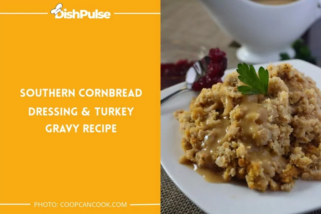 Southern Cornbread Dressing & Turkey Gravy Recipe