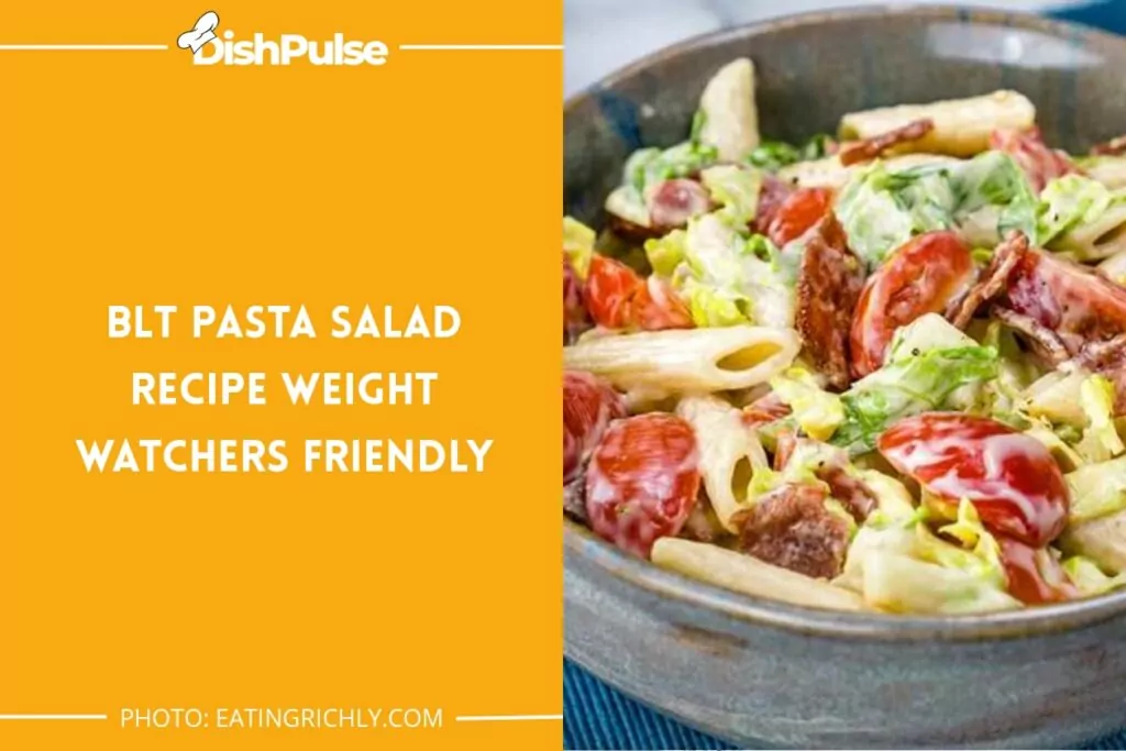 BLT Pasta Salad Recipe Weight Watchers Friendly