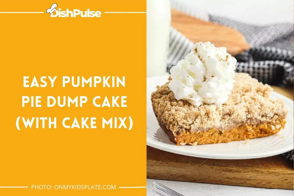 Easy Pumpkin Pie Dump Cake (With Cake Mix)