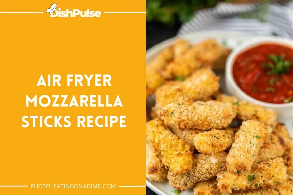 Air Fryer Mozzarella Sticks Recipe
