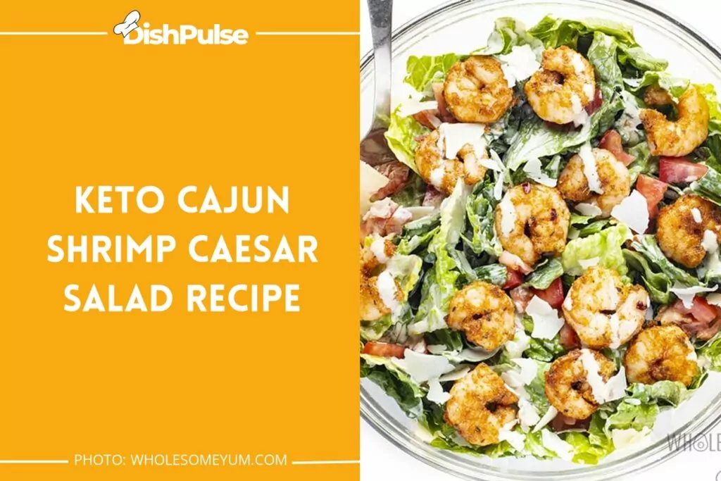 Keto Cajun Shrimp Caesar Salad Recipe