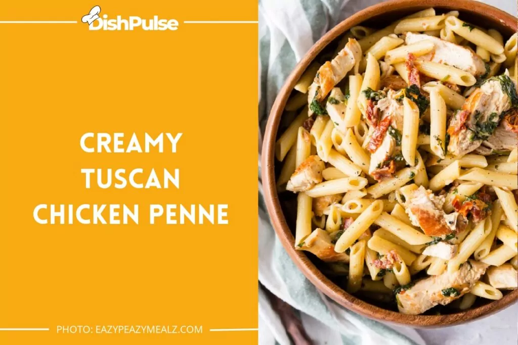 Creamy Tuscan Chicken Penne