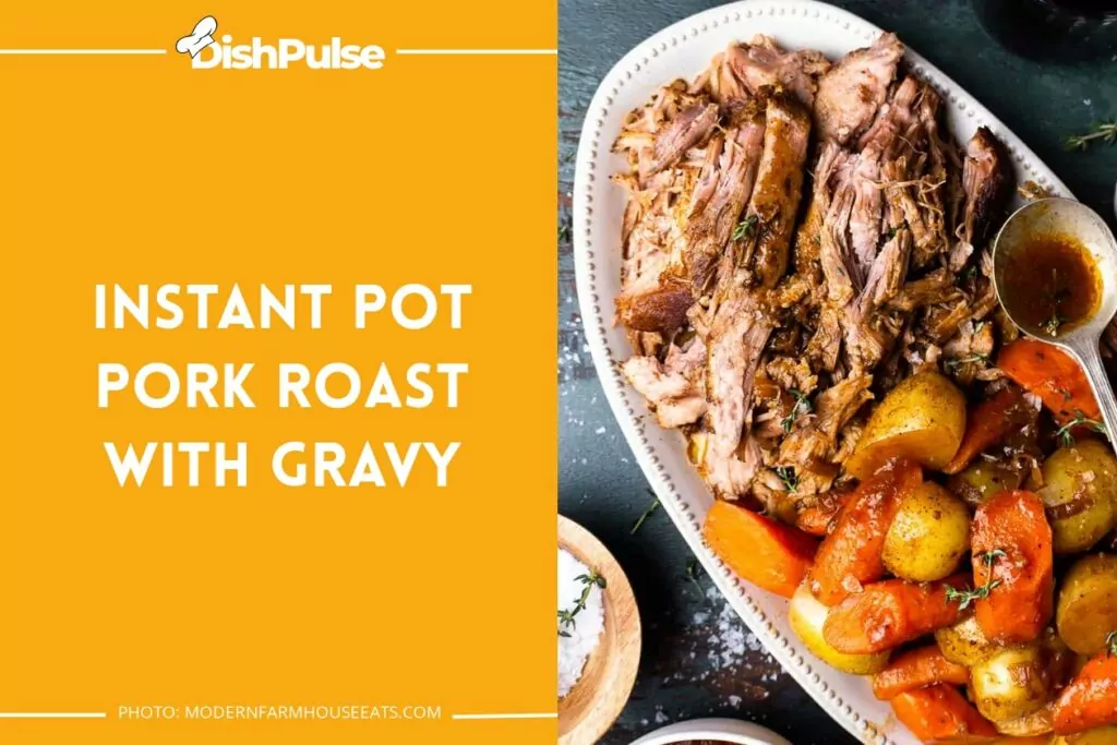 Instant Pot Pork Roast with Gravy