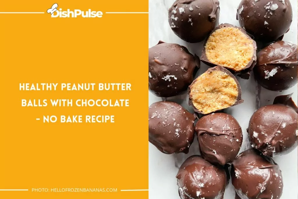 Healthy Peanut Butter Balls with Chocolate - No Bake Recipe