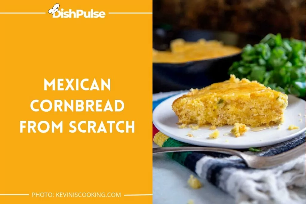 Mexican Cornbread from Scratch