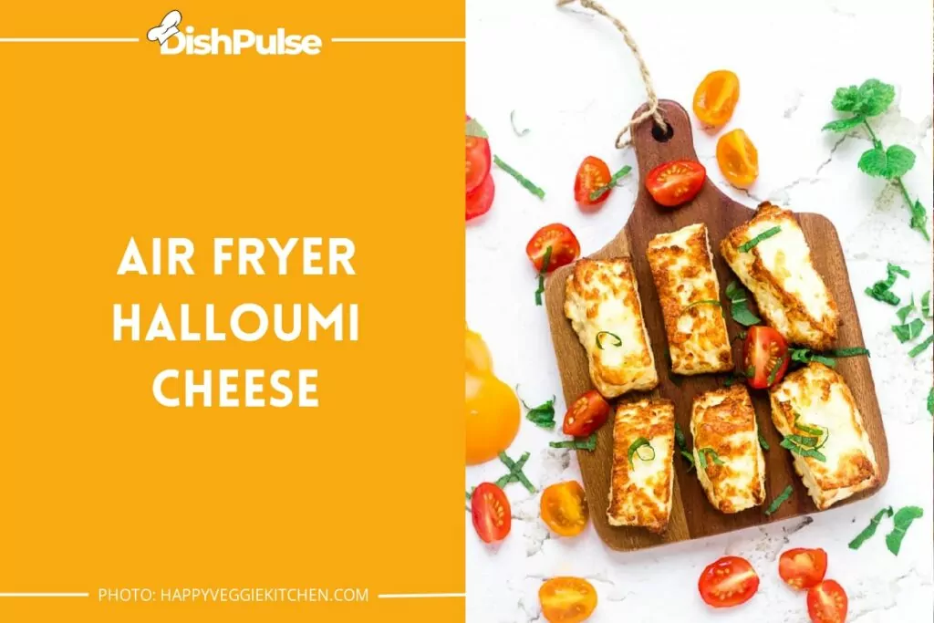 Air Fryer Halloumi Cheese