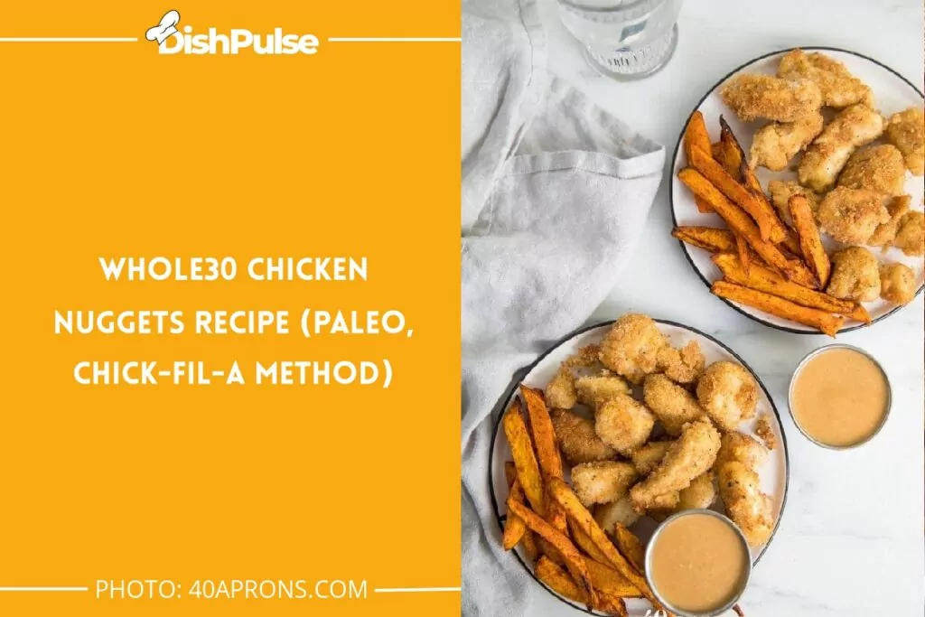 Whole30 Chicken Nuggets Recipe (Paleo, Chick-Fil-A Method)