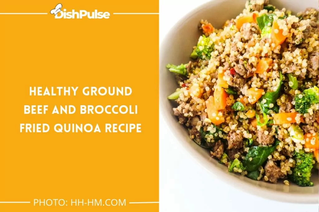 Healthy Ground Beef And Broccoli Fried Quinoa Recipe