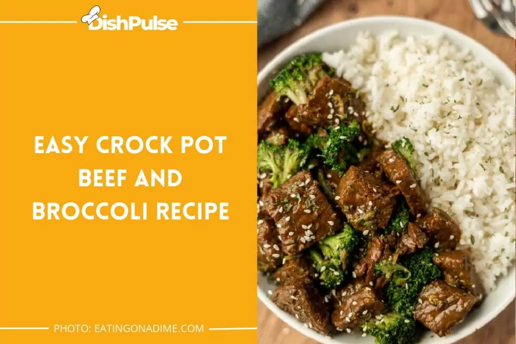  Easy Crock Pot Beef and Broccoli Recipe