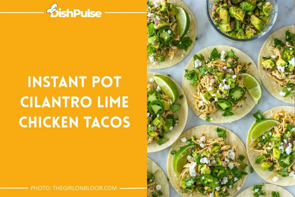 Instant Pot Cilantro Lime Chicken Tacos