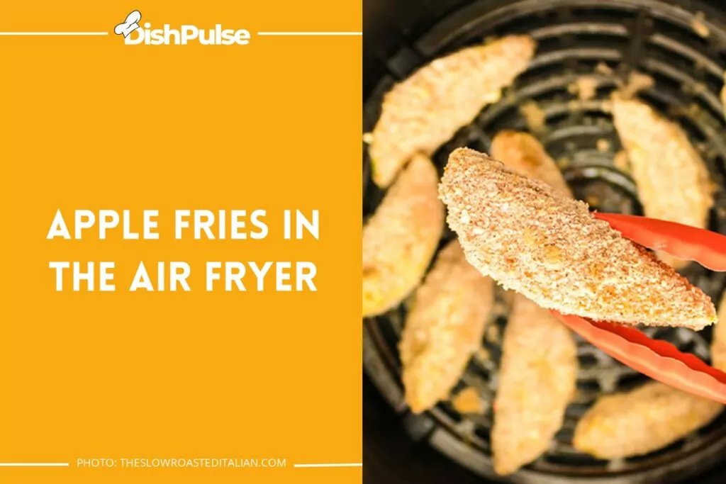 Apple Fries in the Air Fryer