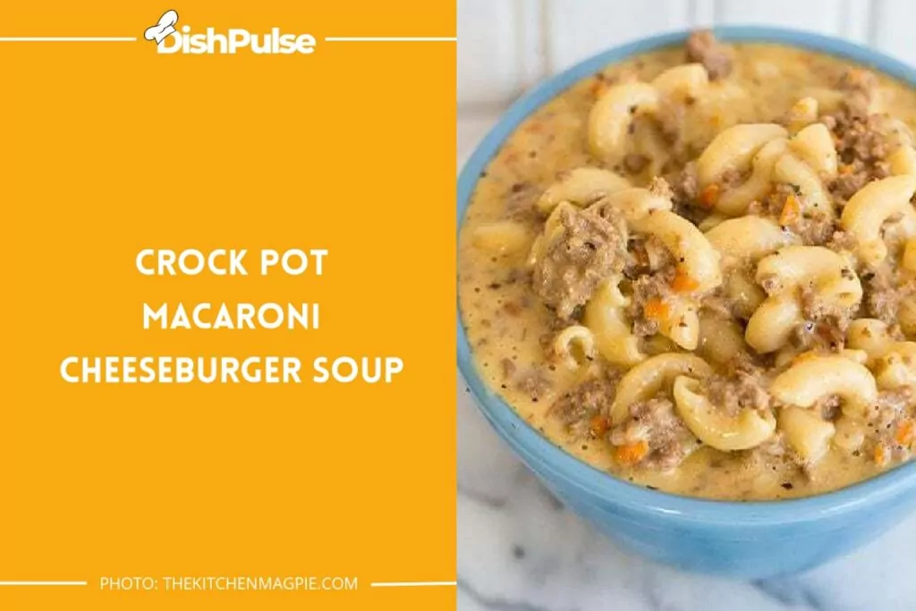 Crock Pot Macaroni Cheeseburger Soup