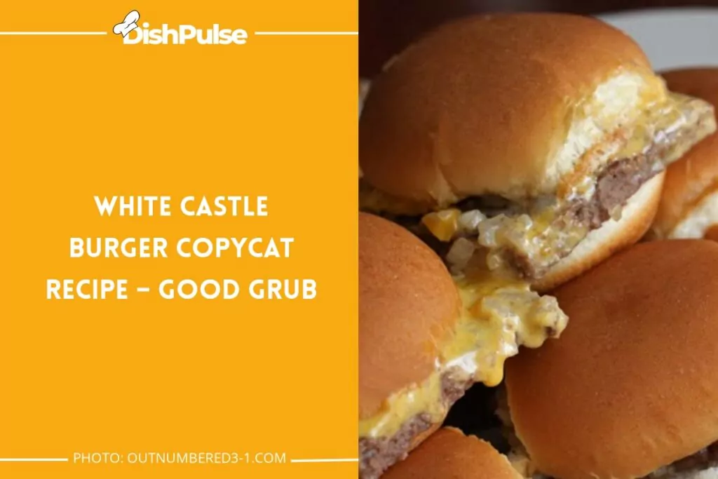 White Castle Burger Copycat Recipe – Good Grub