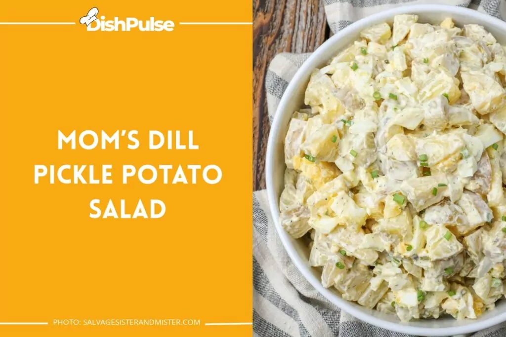 Mom’s Dill Pickle Potato Salad