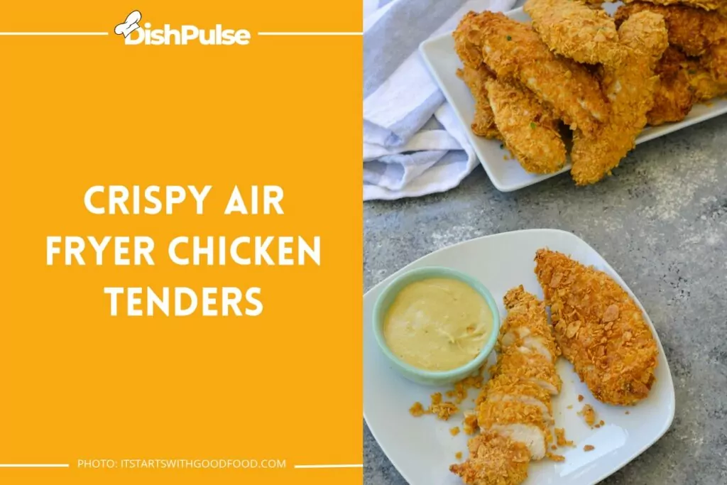 Crispy Air Fryer Chicken Tenders
