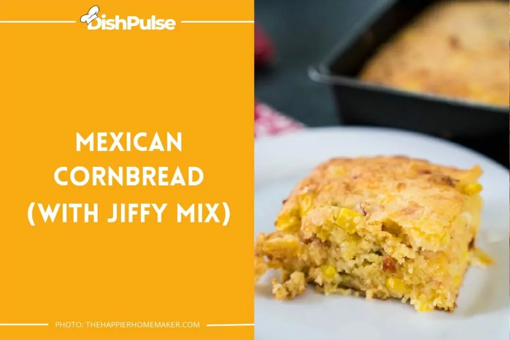 Mexican Cornbread (with Jiffy mix)