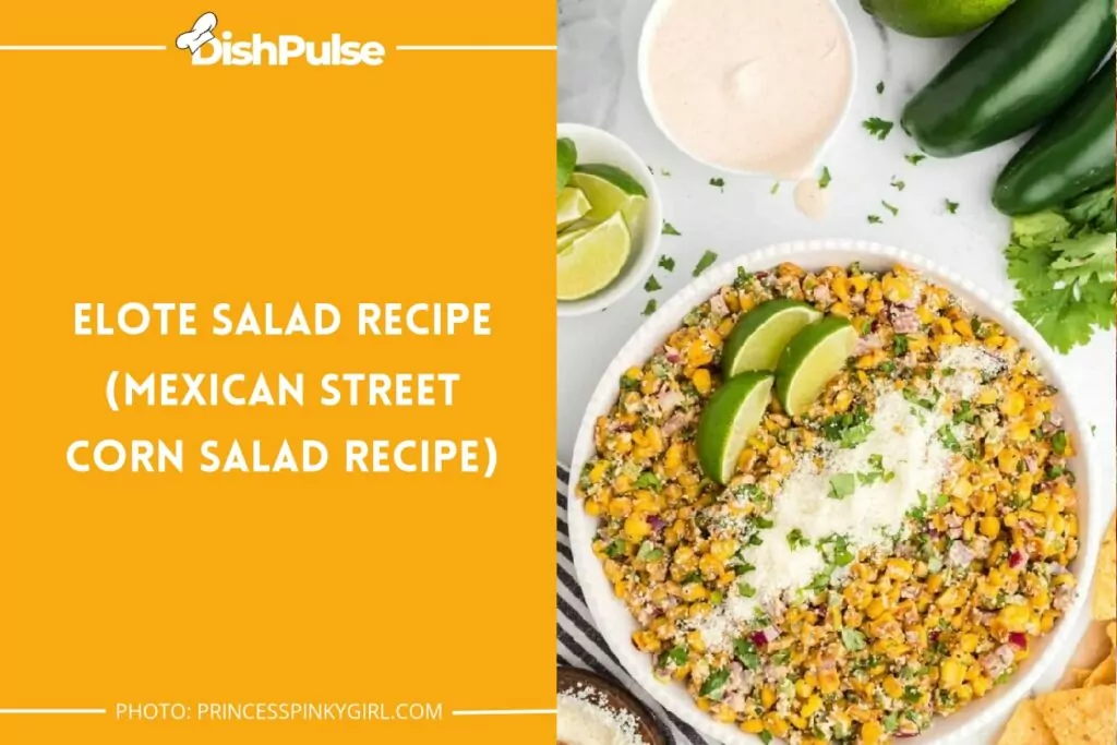 Elote Salad Recipe (Mexican Street Corn Salad Recipe)
