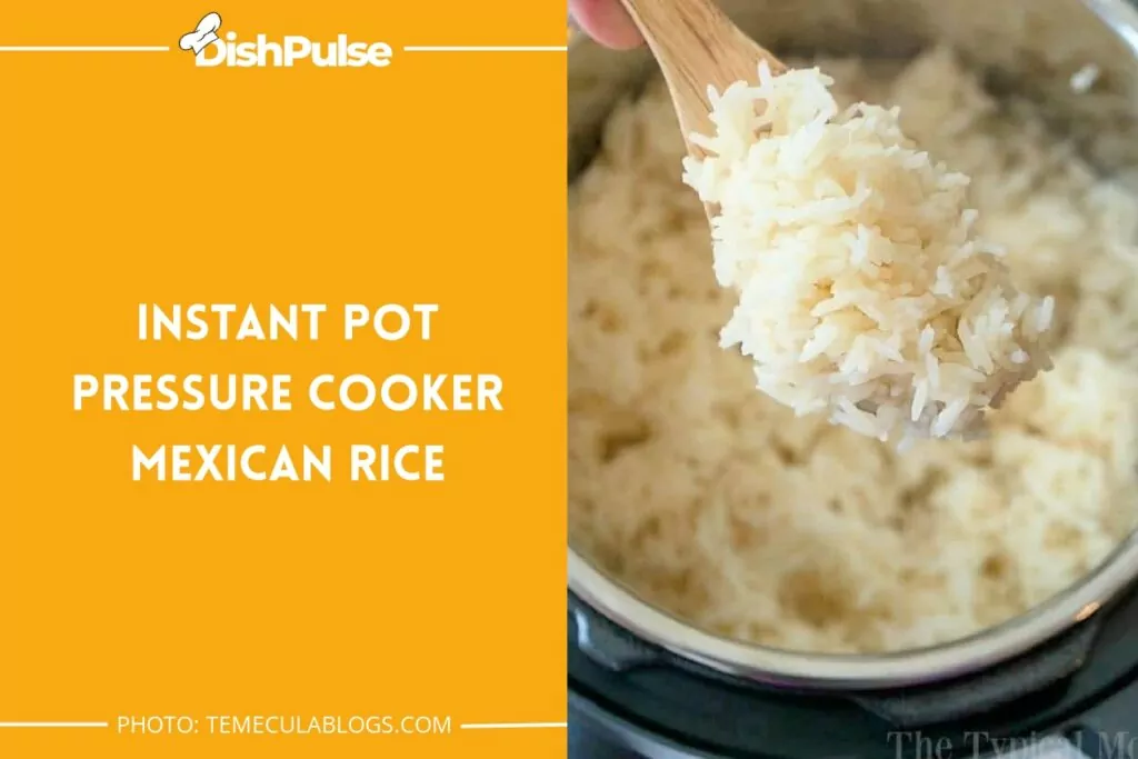 Instant Pot Pressure Cooker Mexican Rice