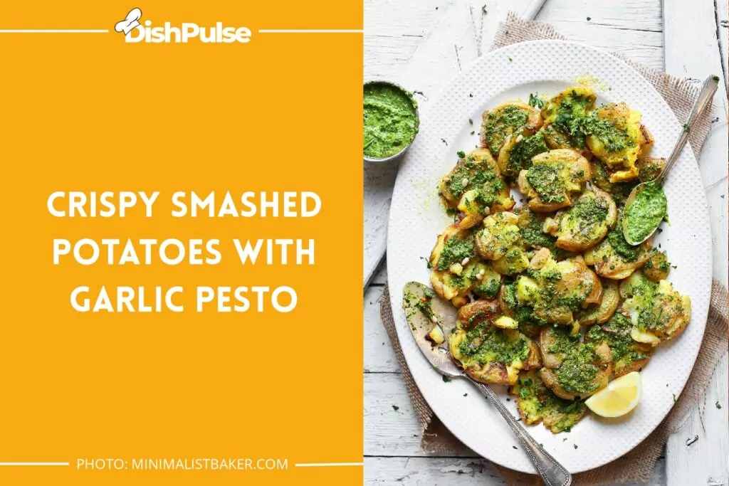 Crispy Smashed Potatoes with Garlic Pesto
