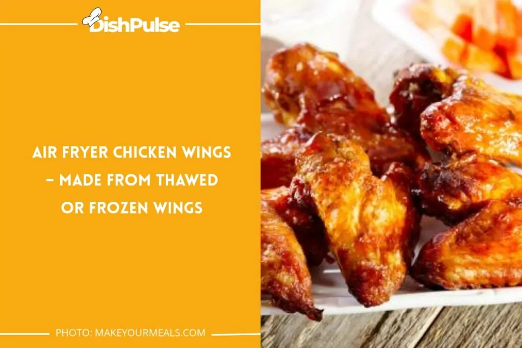 Air Fryer Chicken Wings – Made From Thawed Or Frozen Wings