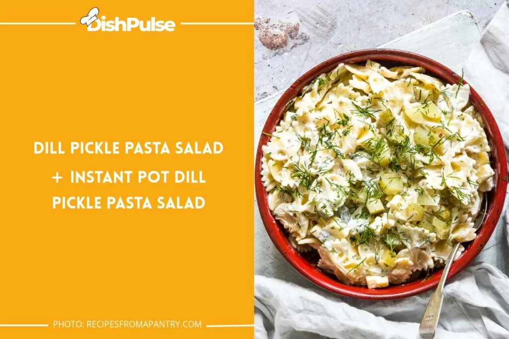 Dill Pickle Pasta Salad + Instant Pot Dill Pickle Pasta Salad