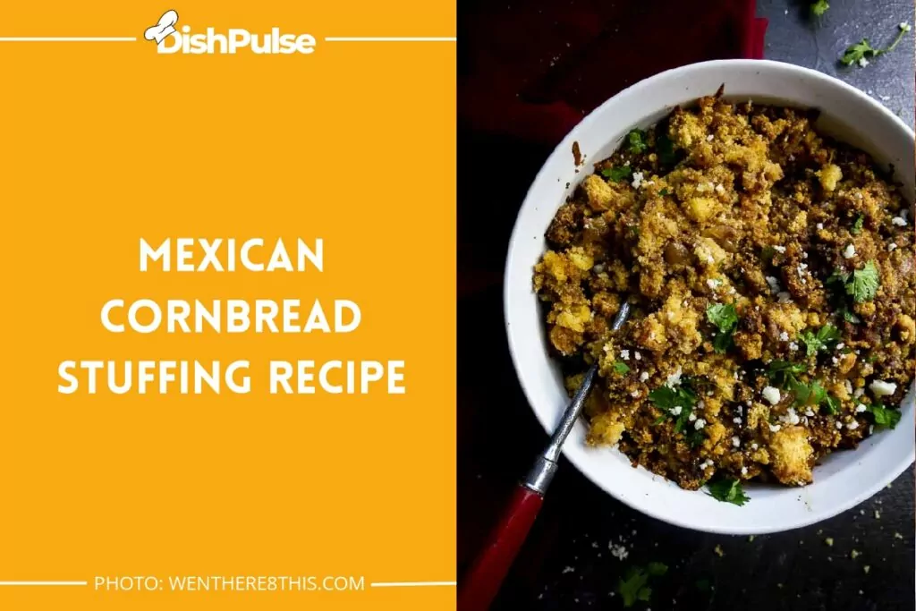 Mexican Cornbread Stuffing Recipe