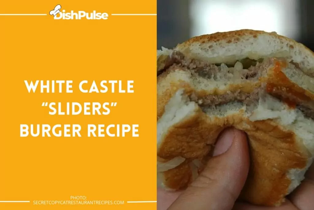 White Castle "Sliders" Burger Recipe