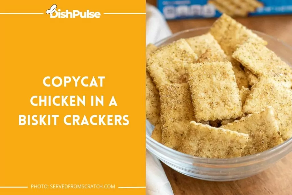 Copycat Chicken in a Biskit Crackers