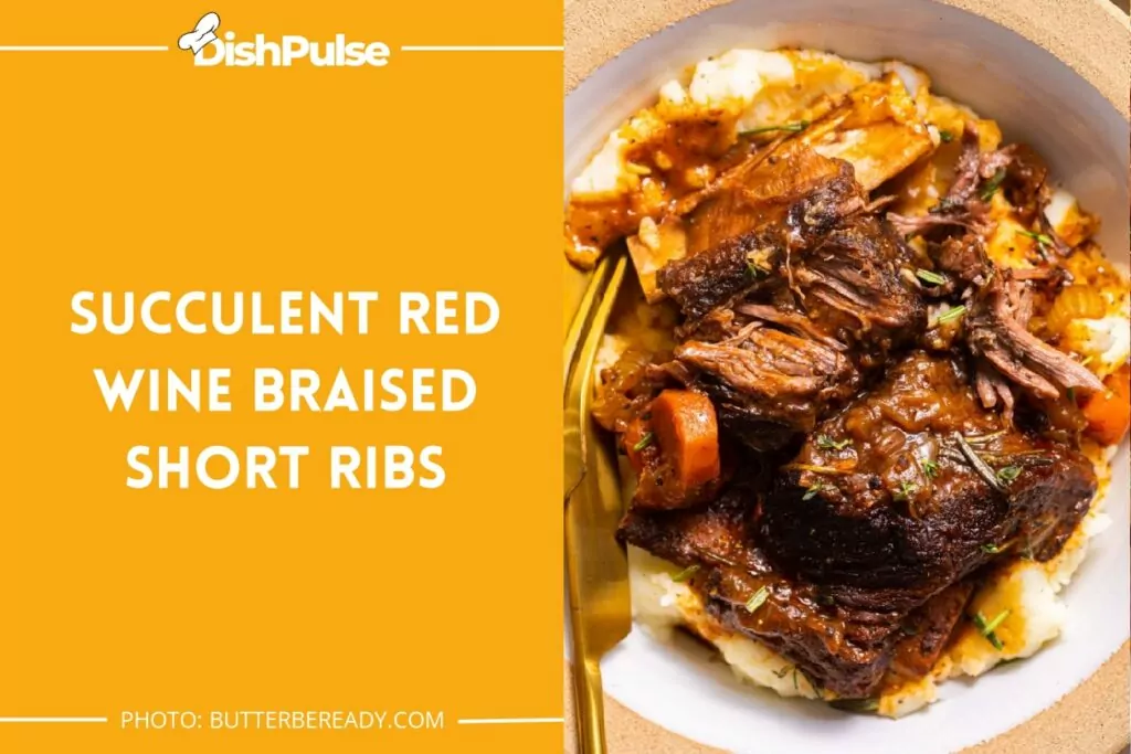 Succulent Red Wine Braised Short Ribs