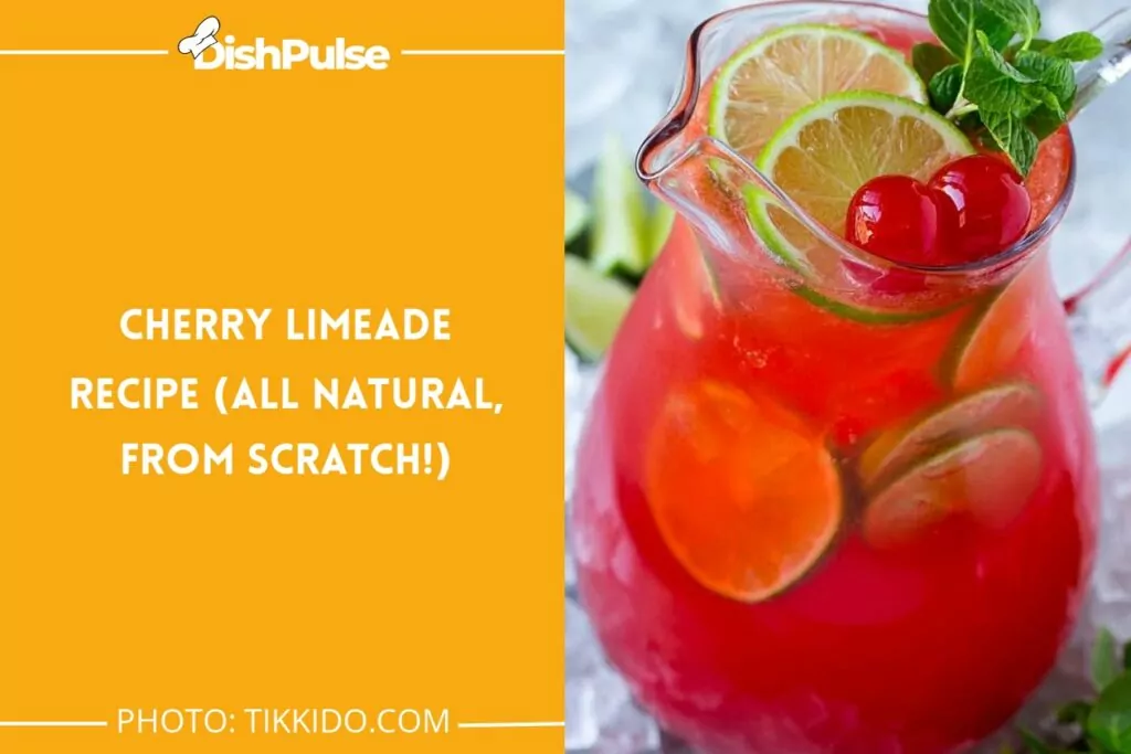 Cherry Limeade Recipe (All Natural, From Scratch!)