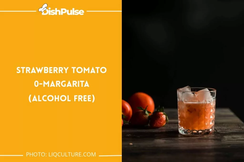 Strawberry Tomato 0-Margarita (Alcohol-Free)