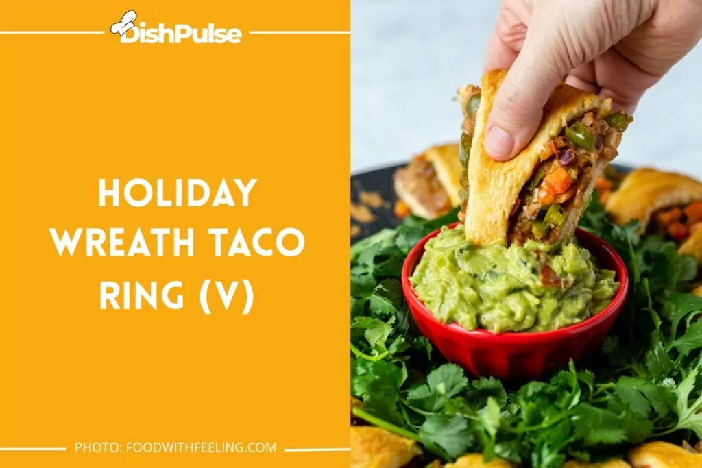Holiday Wreath Taco Ring (V)