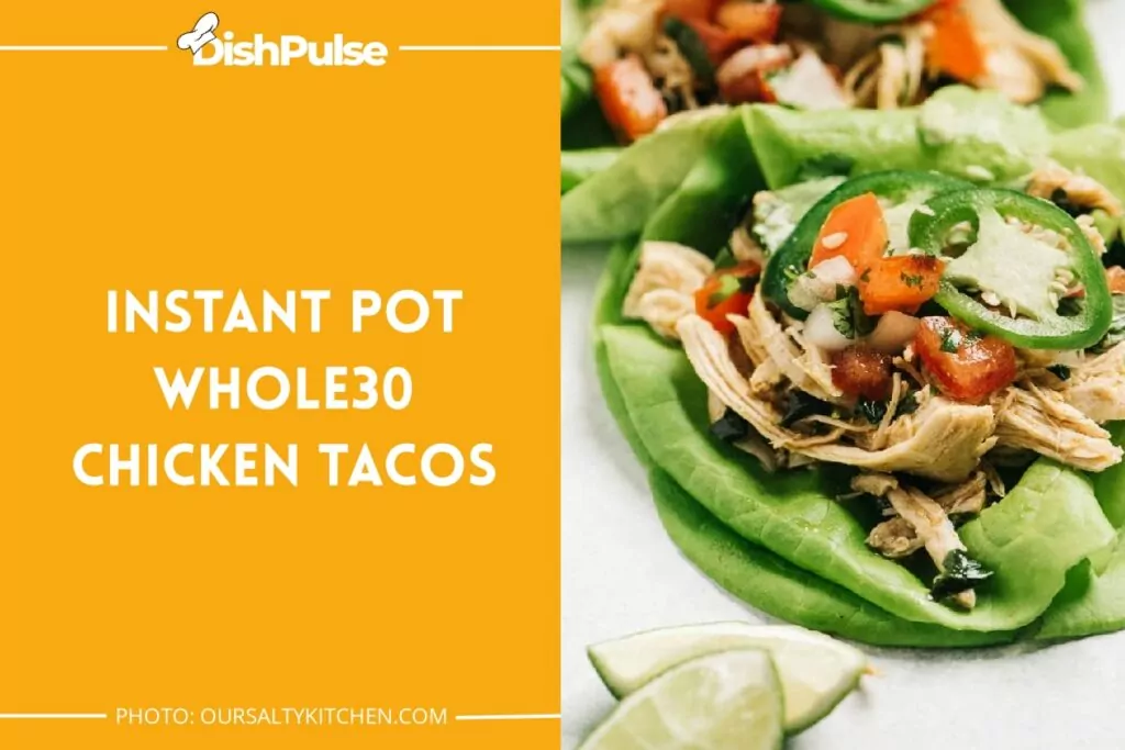 Instant Pot Whole30 Chicken Tacos