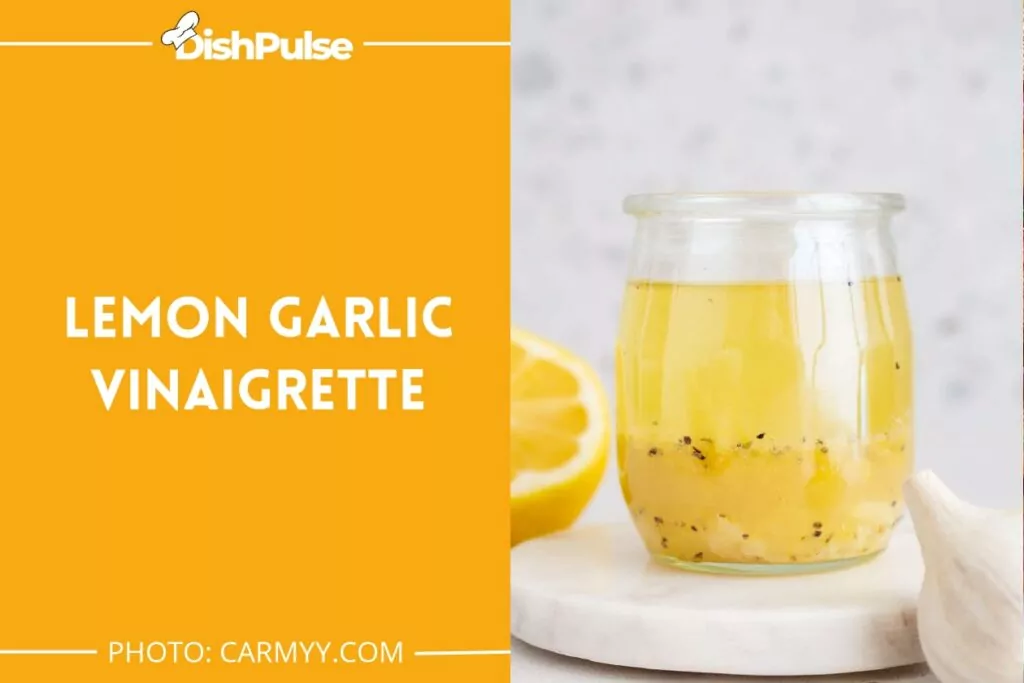 Lemon Garlic Vinaigrette