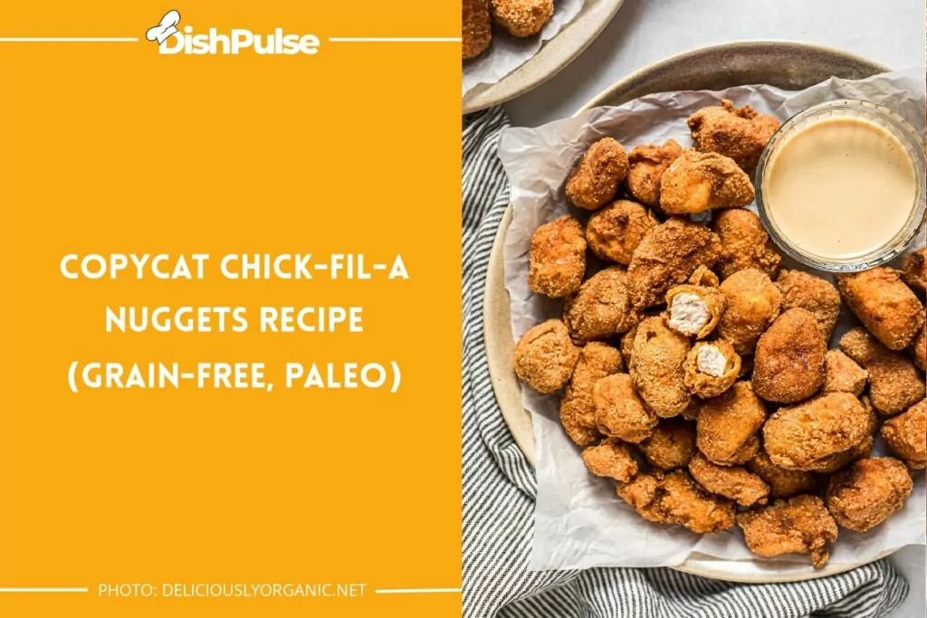 Copycat Chick-fil-a Nuggets Recipe (Grain-Free, Paleo)