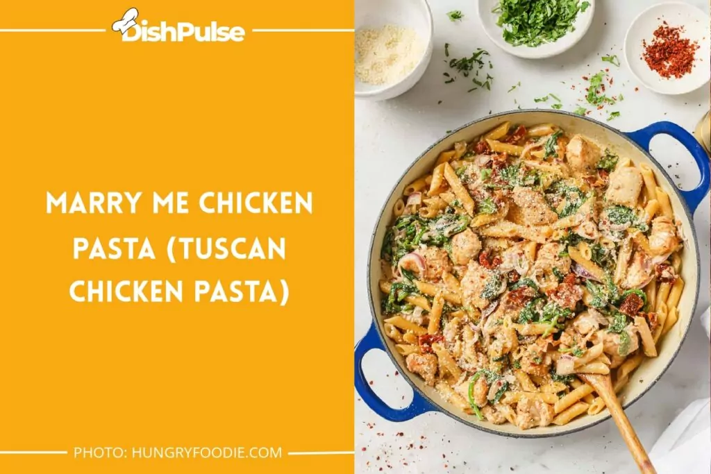 Marry Me Chicken Pasta (Tuscan Chicken Pasta)