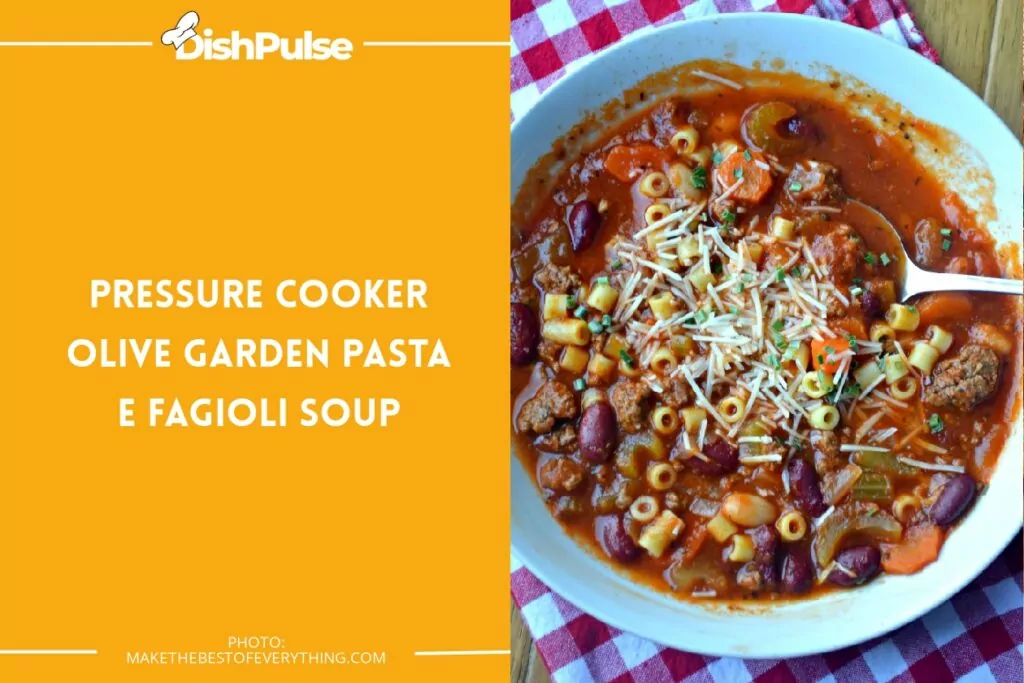 Pressure Cooker Olive Garden Pasta E Fagioli Soup