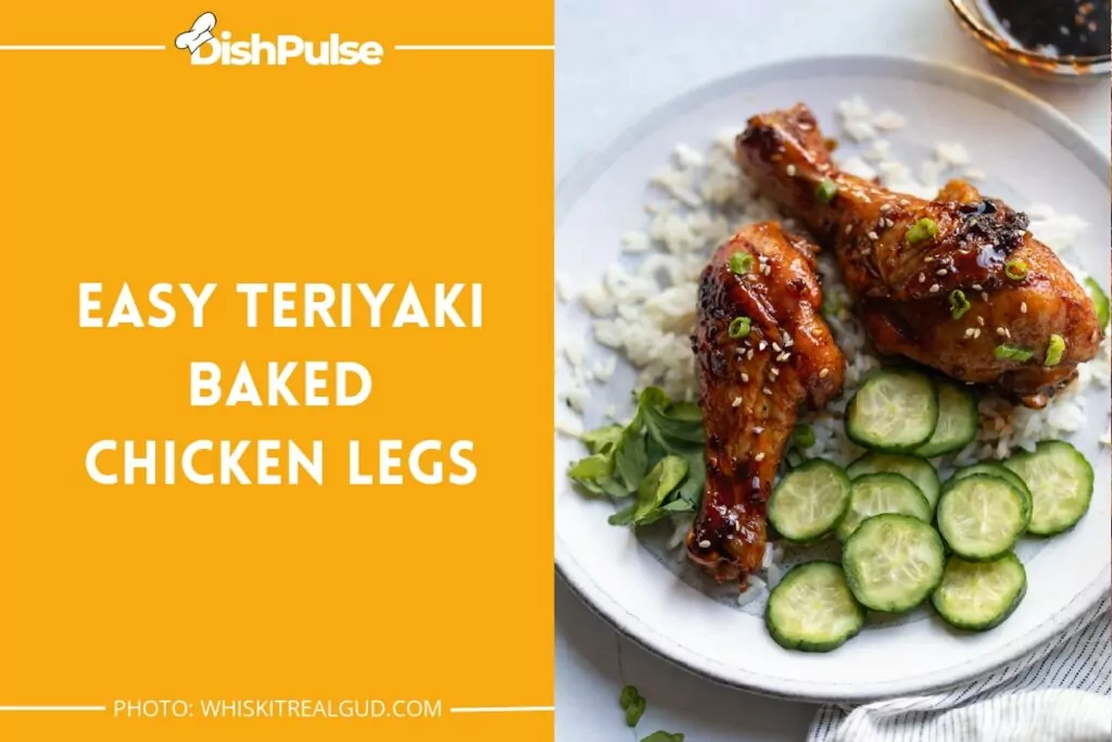 Easy Teriyaki Baked Chicken Legs
