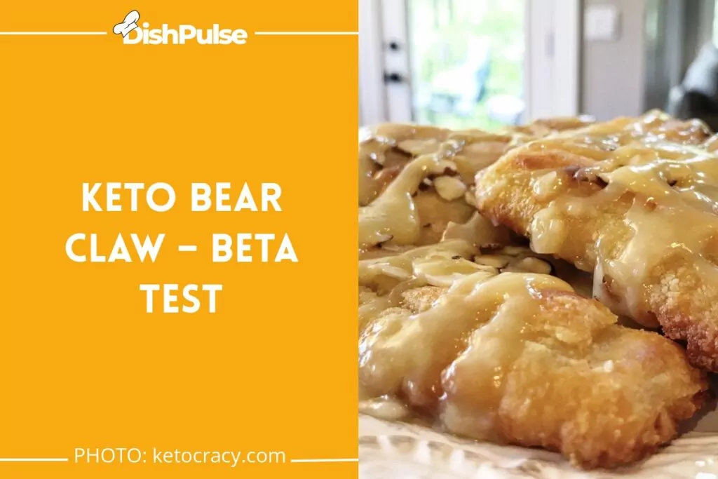 Keto Bear Claw – Beta Test