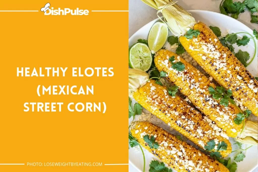 Healthy Elotes (Mexican Street Corn)