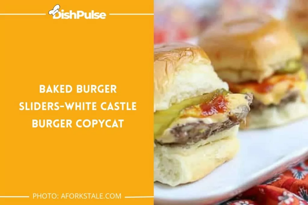 Baked Burger Sliders - White Castle Burger Copycat