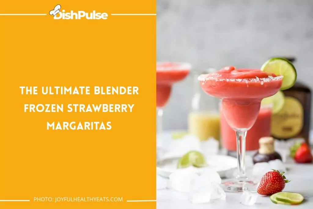 The Ultimate Blender Frozen Strawberry Margaritas