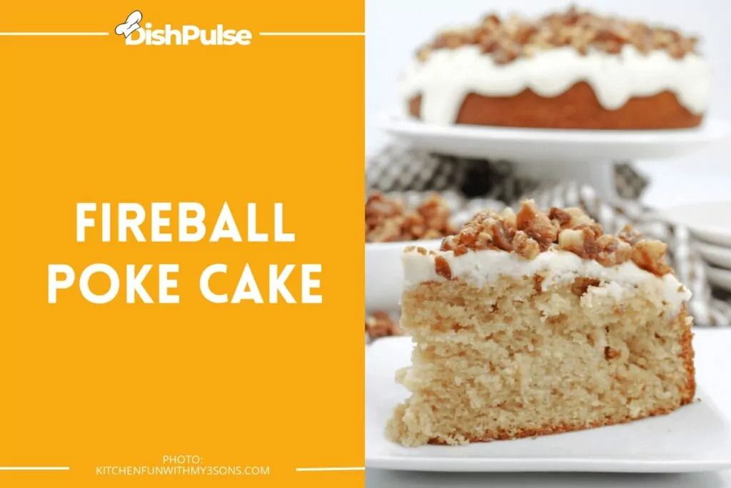 Fireball Poke Cake