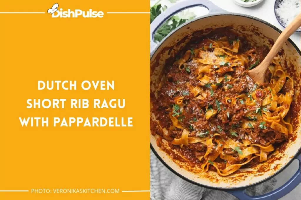 Dutch Oven Short Rib Ragu with Pappardelle