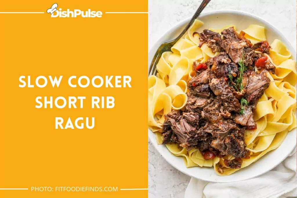 Slow Cooker Short Rib Ragu