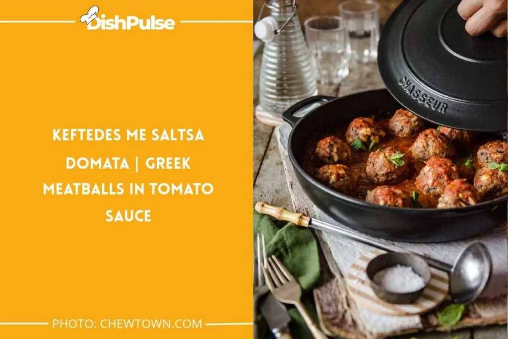 Keftedes me Saltsa Domata | Greek Meatballs in Tomato Sauce