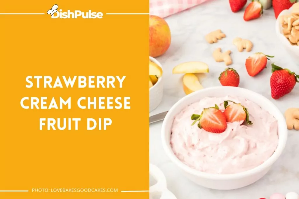 Strawberry Cream Cheese Fruit Dip